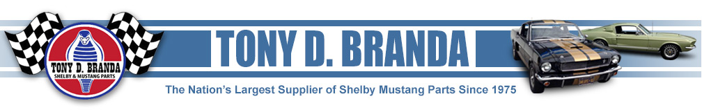 Tony D. Branda Shelby and Mustang Parts